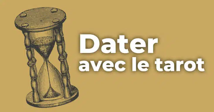 Dater les prédictions au tarot