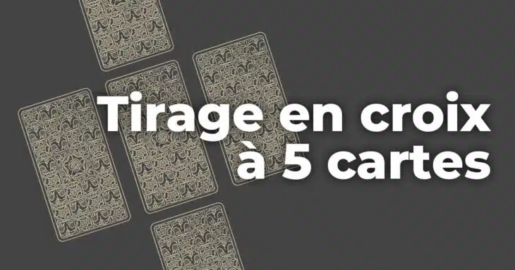 Tirage en croix à 5 cartes