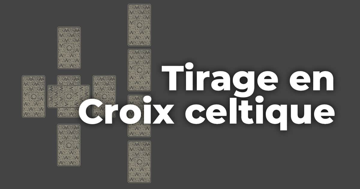 Tirage en croix celtique Tarot